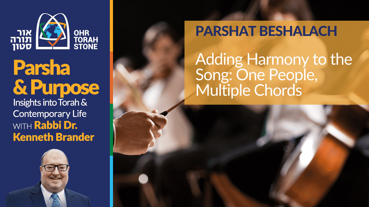 "Parsha and Purpose" Beshalach 5781 Ohr Torah Stone