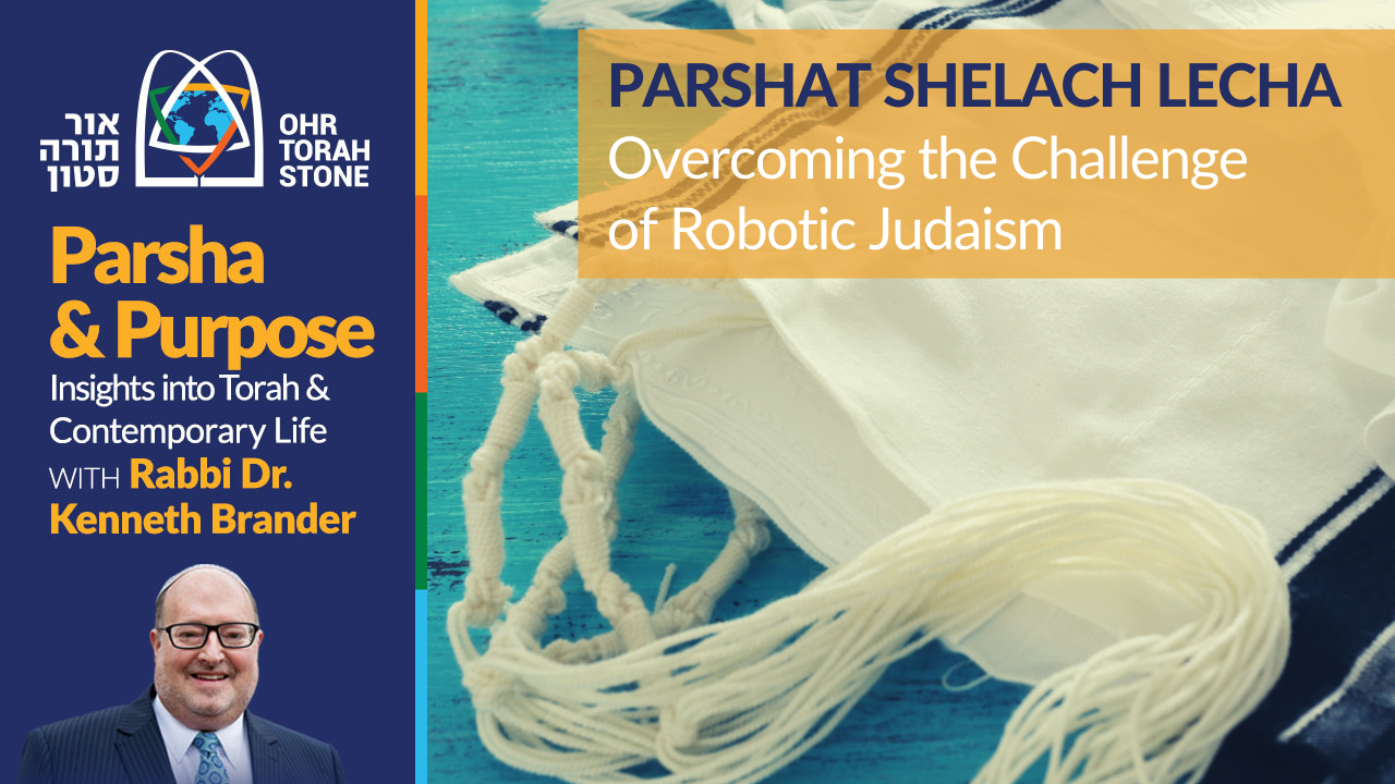 "Parsha and Purpose" Shelach Lecha 5781 Ohr Torah Stone